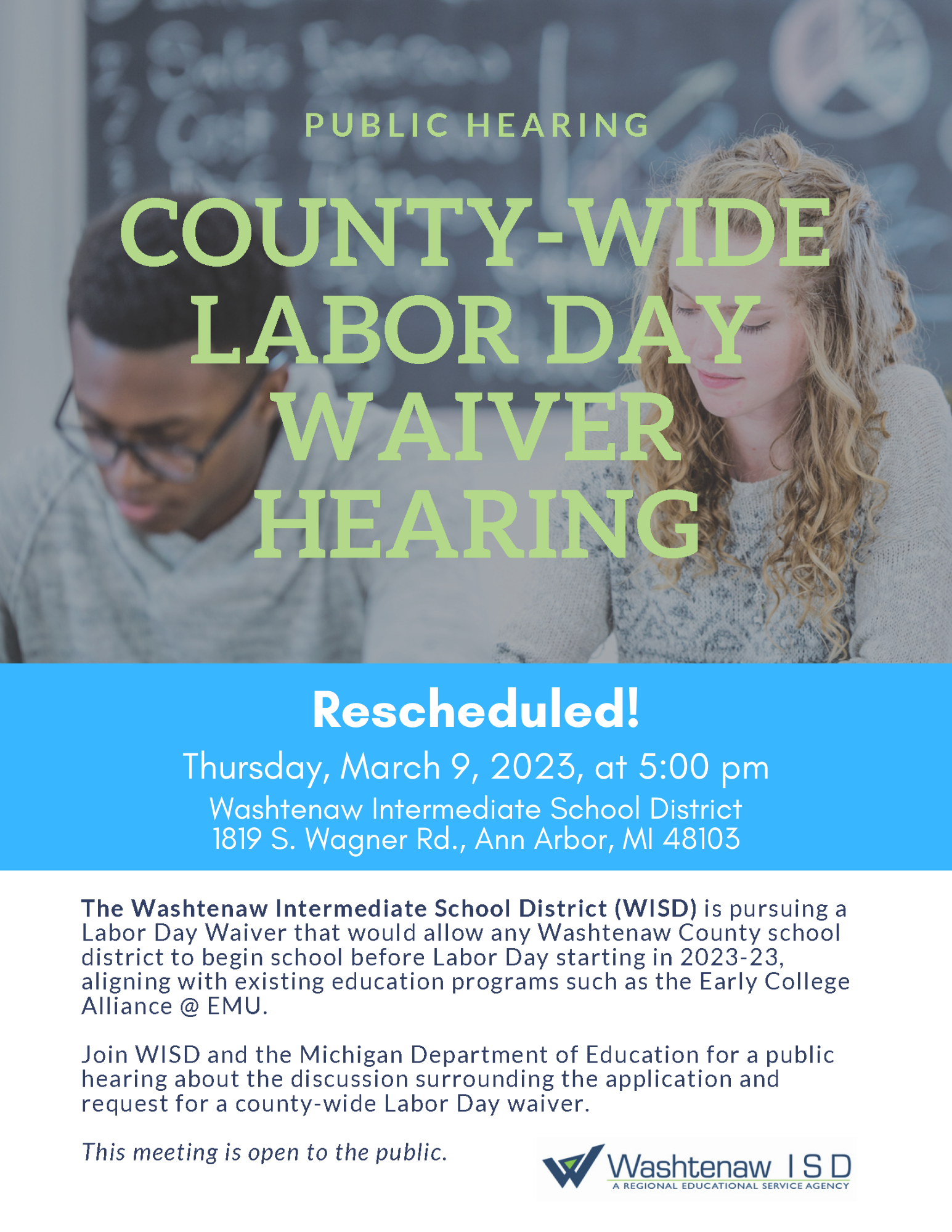 Public Hearing for the County-wide Labor Day Waiver is rescheduled to Thursday, March 9 at 5:00 pm at the Washtenaw ISD.